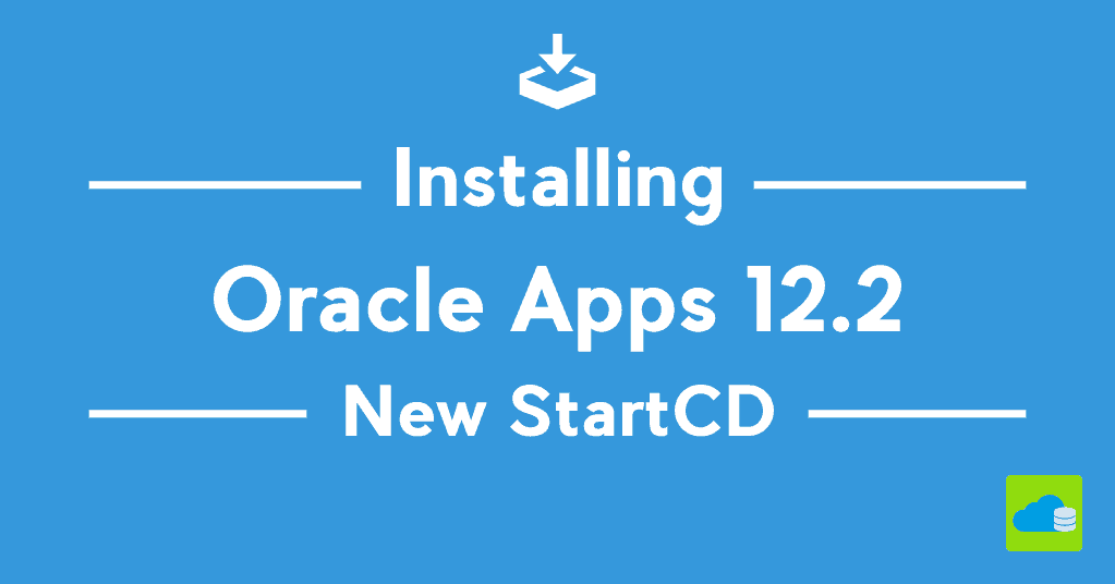 installing ebs r12.2 using new startCD