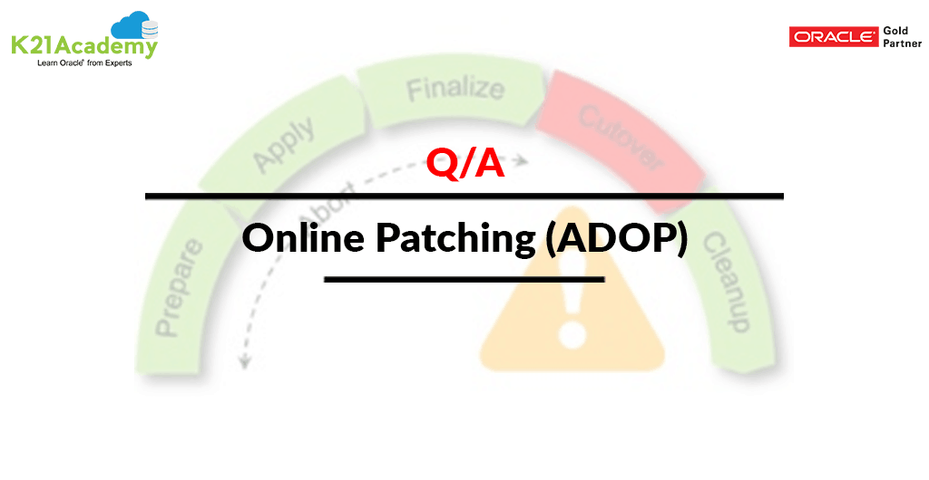 Online patching (ADOP) Q/A