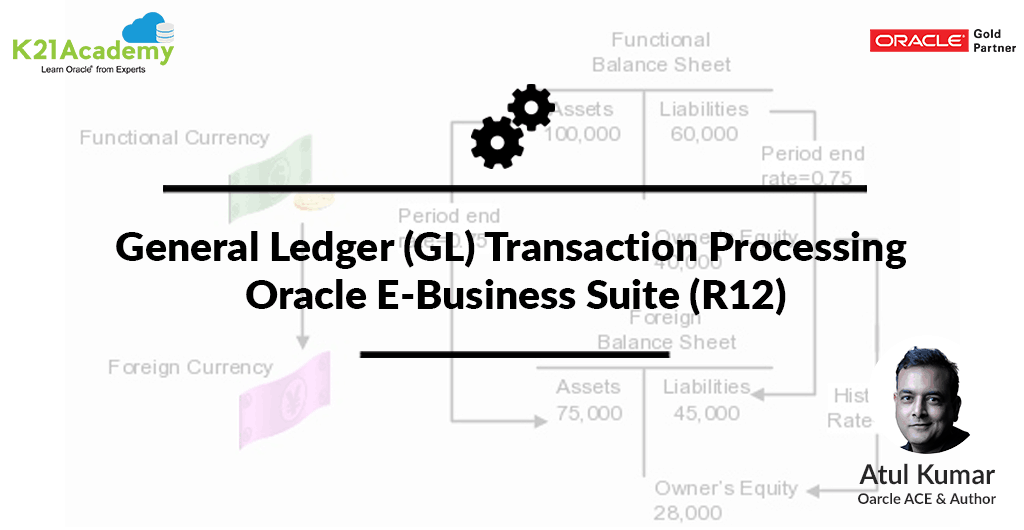 General Ledger (GL) Transaction Processing in Oracle E-Business Suite (R12)