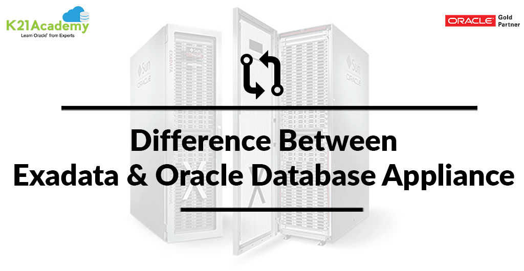 Oracle Exadata & Database Appliance: Understand the Difference