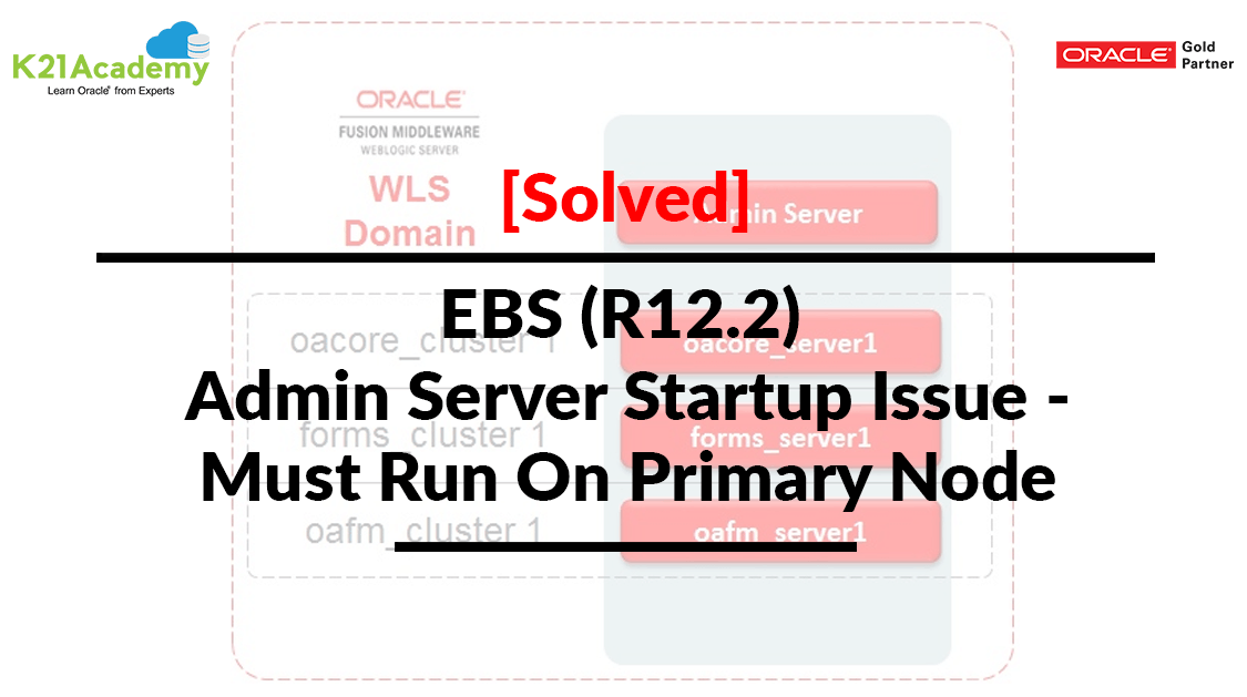 EBS R12.2 Admin Server Startup Issue