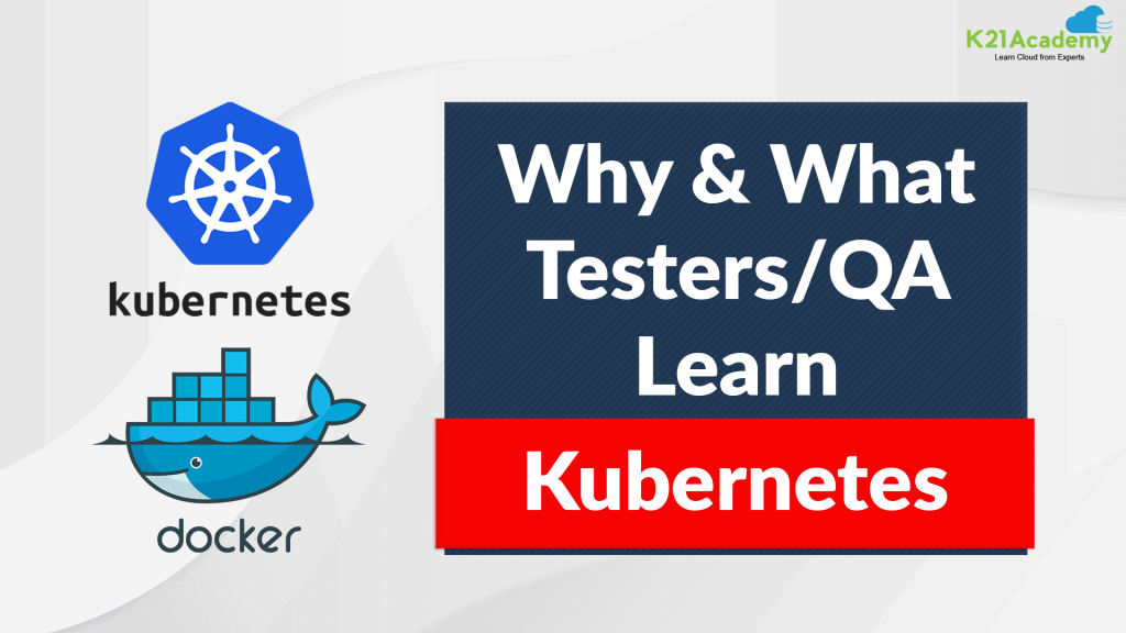 Kubernetes For Testers and QA