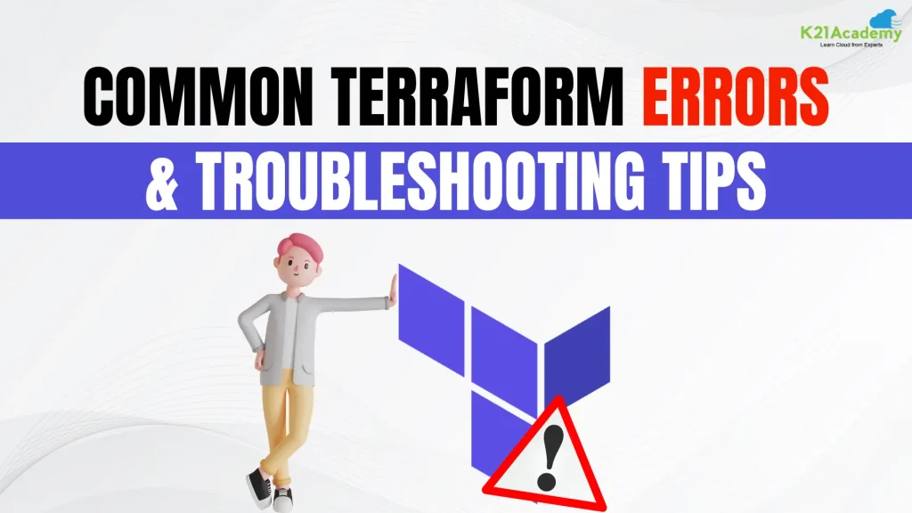 Common Terraform Errors & Troubleshooting Tips