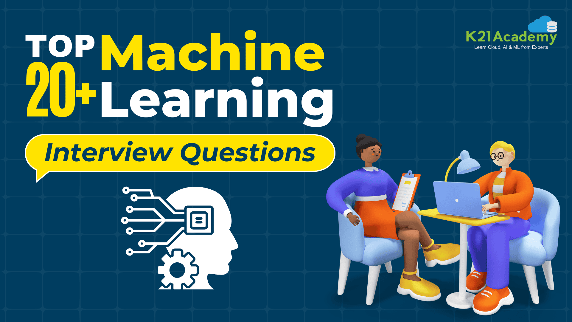 Top 20 machine learning interview questions you must know